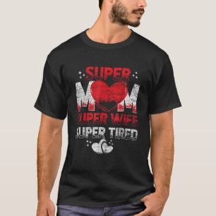 Camiseta Super Mamá Super Esposa Cansada