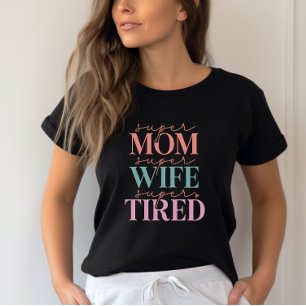 Camiseta Super Mamá Super Esposa Super Cansada - Mamá diver