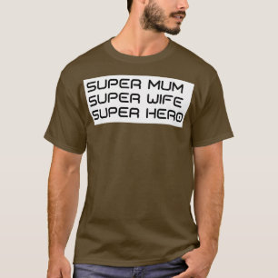 Camiseta Super Mamá Super Esposa Super Hero Funny Mamá Des