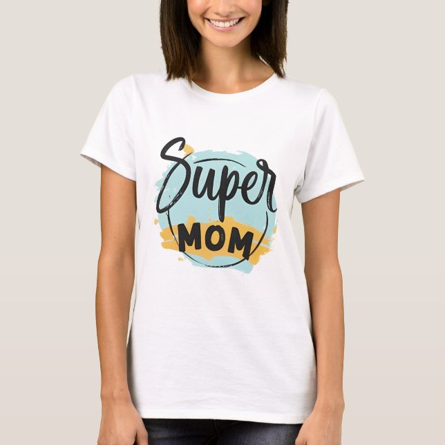 Camiseta Super MOM Tee por regalo del Día de la Madre (Anverso)