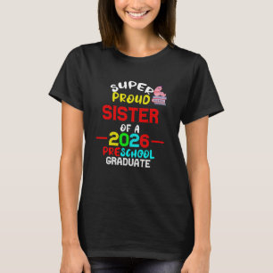 Camiseta Super Orgullosa HERMANA del Graduado Preescolar 20