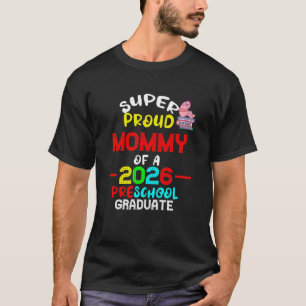 Camiseta SUPER ORGULLOSA MAMÁ de la graduada de preescolar