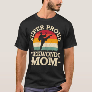 Camiseta Super Orgullosa Mamá de Taekwondo Día de las Madre