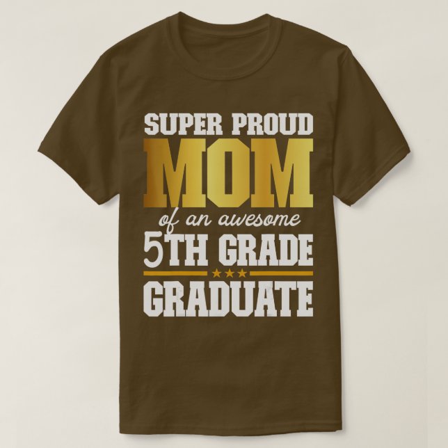 Camiseta Super Orgullosa Mamá de un impresionante graduado  (Diseño del anverso)