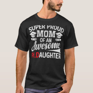 Camiseta Súper Orgullosas Madres De Una Impresionante Hija