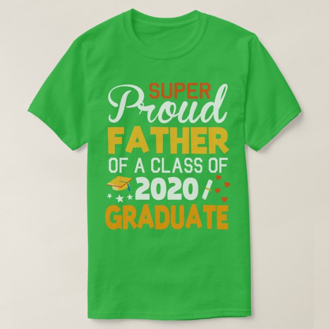 Camiseta Súper Orgulloso Padre De Una Clase De 2020 Graduad (Diseño del anverso)