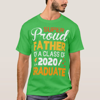 Camiseta Súper Orgulloso Padre De Una Clase De 2020 Graduad