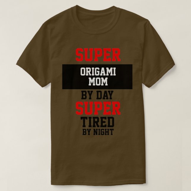 Camiseta Super Origami Mom By Day Super Cansado De Noche (Diseño del anverso)