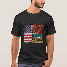 Camiseta Super Papá La Roca El Mito La Leyenda 