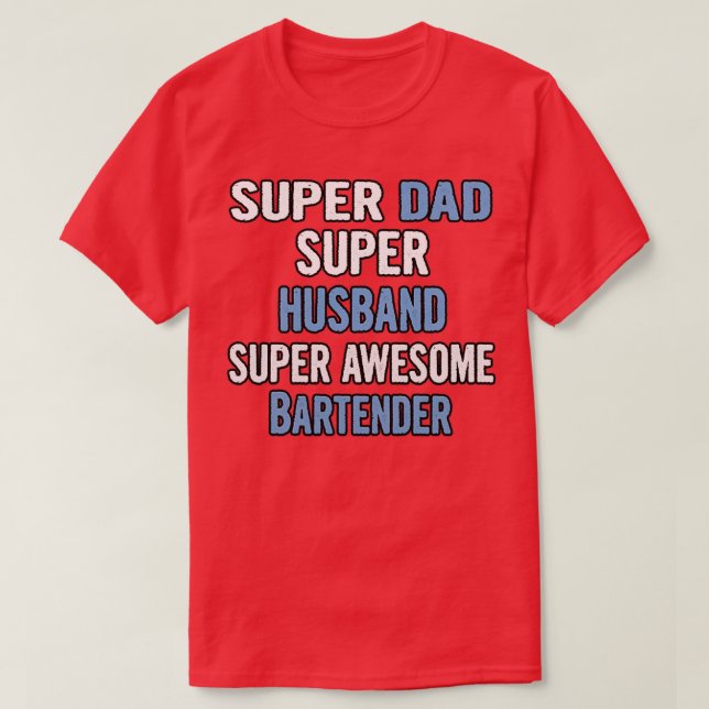Camiseta Super papá Super Husband Super Awesome Bartender (Diseño del anverso)