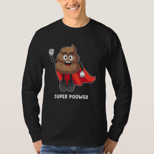 Camiseta Super Poower Funny Super Hero Poop Gracioso regalo