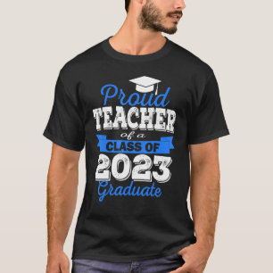 Camiseta Super Proud Teacher Of 2023 Graduate Awesome Famil