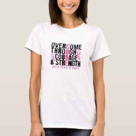 Camiseta Superar a través de la valentía y la fuerza del cá
