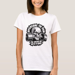 Camiseta Superar el dolor que padece para igualar a GYM