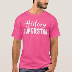 Camiseta Superestrella de la historia para profesores de Hi