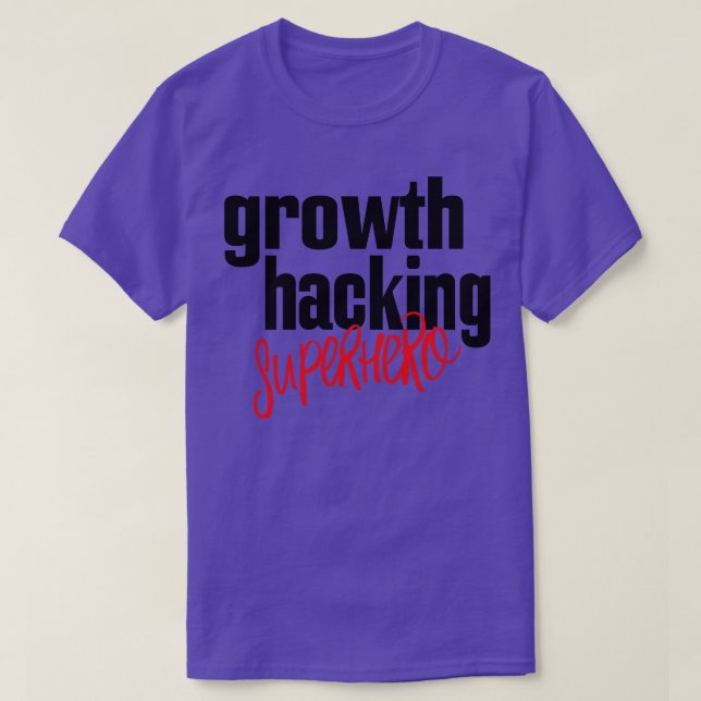 Camiseta Superhéroe de hackeo de crecimiento (Diseño del anverso)