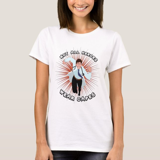 Camiseta Superhéroe Médica: No todos los héroes llevan gorr (Anverso)