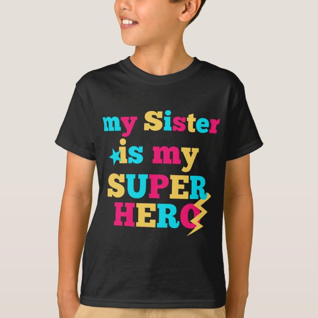 Camiseta Superhéroe Mi hermana es mi superhéroe (Anverso)