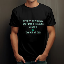 Camiseta Superhéroe retirado ahora solo una leyenda común