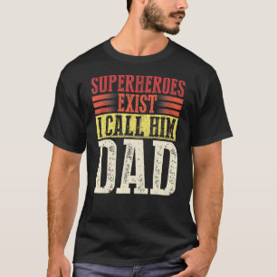 Camiseta Superhéroes Existen Yo Lo Llamo Papá Retro Día del