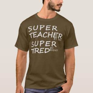 Camiseta Supermaestro por día súper Cansado por mejor té de