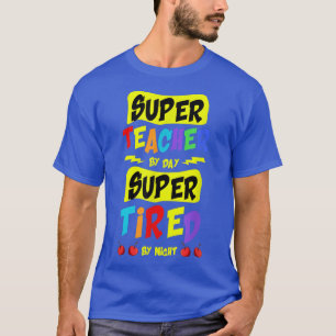 Camiseta Supermaestro por día súper cansado por superador n
