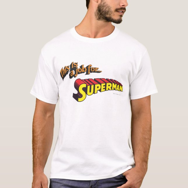 Camiseta Superman | Este es un trabajo para... Logotipo (Anverso)