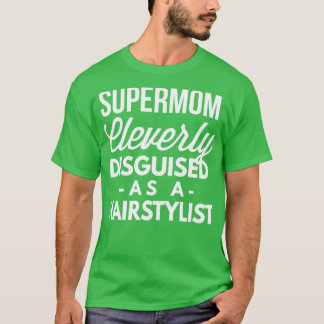 Camiseta SuperMom inteligentemente disfrazada de Hairstylis