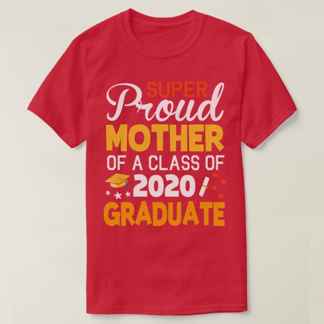 Camiseta Superorgullosa Madre De Una Clase De 2020 Graduada (Diseño del anverso)