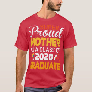 Camiseta Superorgullosa Madre De Una Clase De 2020 Graduada