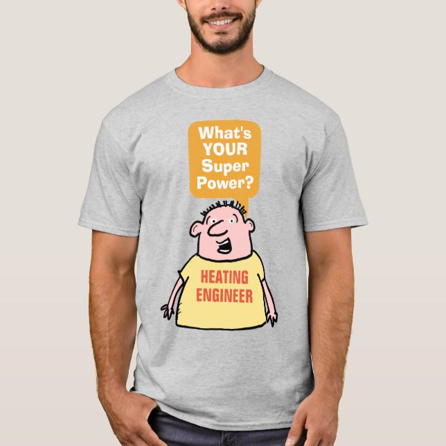 Camiseta Superpoder de ingeniero de calefacción (Anverso)