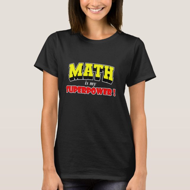 Camiseta Superpoder de maestros de matemáticas Escuela Educ (Anverso)