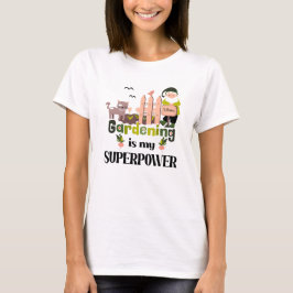 Camiseta Superpotencia de jardinería, jardinera de lujo