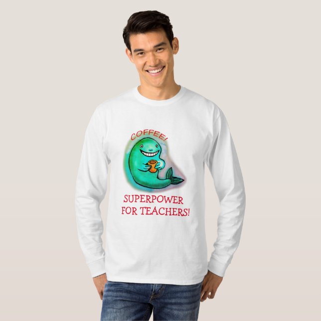 Camiseta Superpotencia del café para profesores T-Shirt (Anverso completo)