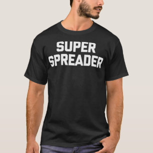 Camiseta SuperSpreader gracioso diciendo humor de novedad s