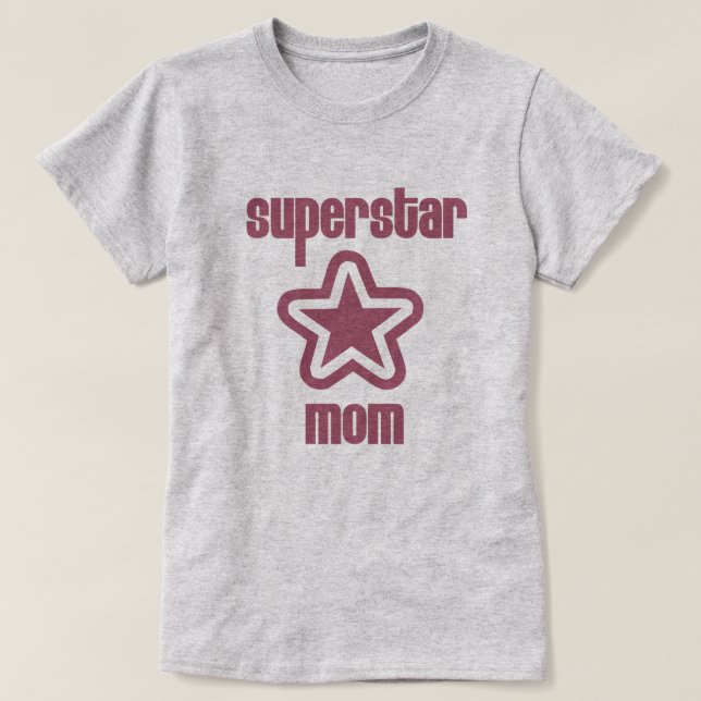 Camiseta Superstar Mom Shirt (Diseño del anverso)