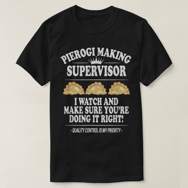 Camiseta Supervisor de fabricación de Pierogi, comida polac (Diseño del anverso)