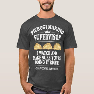 Camiseta Supervisor de fabricación de Pierogi, comida polac
