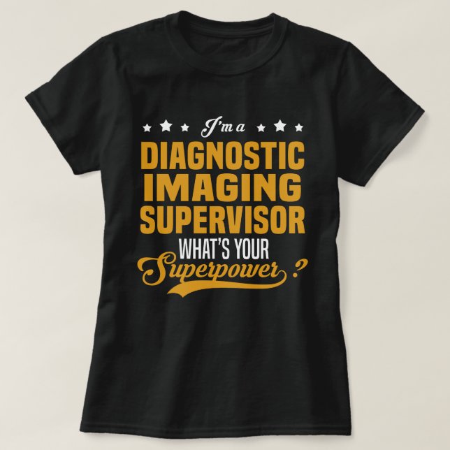 Camiseta Supervisor de imágenes de diagnóstico (Diseño del anverso)
