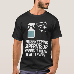 Camiseta Supervisor de limpieza que lo mantiene limpio en L