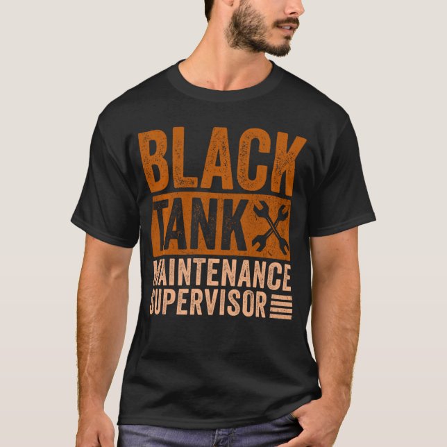 Camiseta Supervisor de mantenimiento de tanque negro Día de (Anverso)