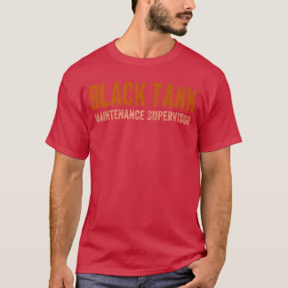 Camiseta Supervisor de mantenimiento de tanque negro Día de