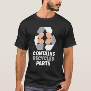Camiseta Superviviente de trasplante de riñón con piezas re