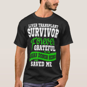 Camiseta Superviviente del trasplante hepático T del órgano