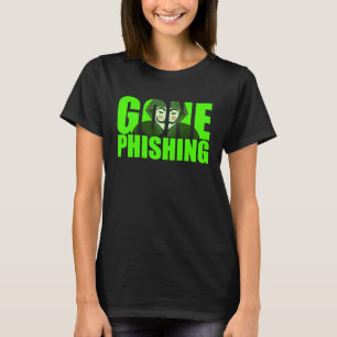 Camiseta Suplantación de identidad (Gone Phishing) Graciosa