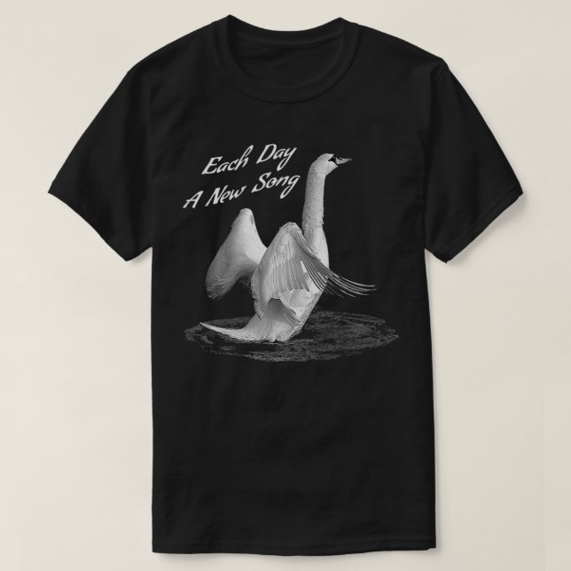 Camiseta Suplir el cisne cada día una nueva canción motivac (Diseño del anverso)