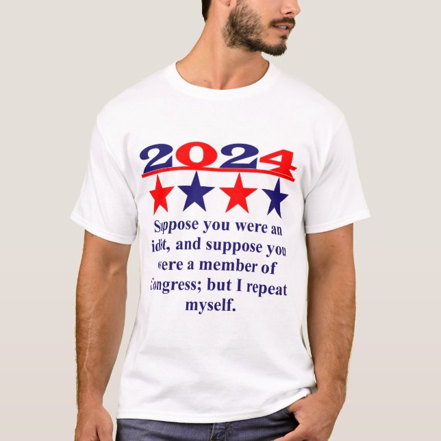 Camiseta Supongamos Que Fuiste Un Idiota - Cita Política (Anverso)