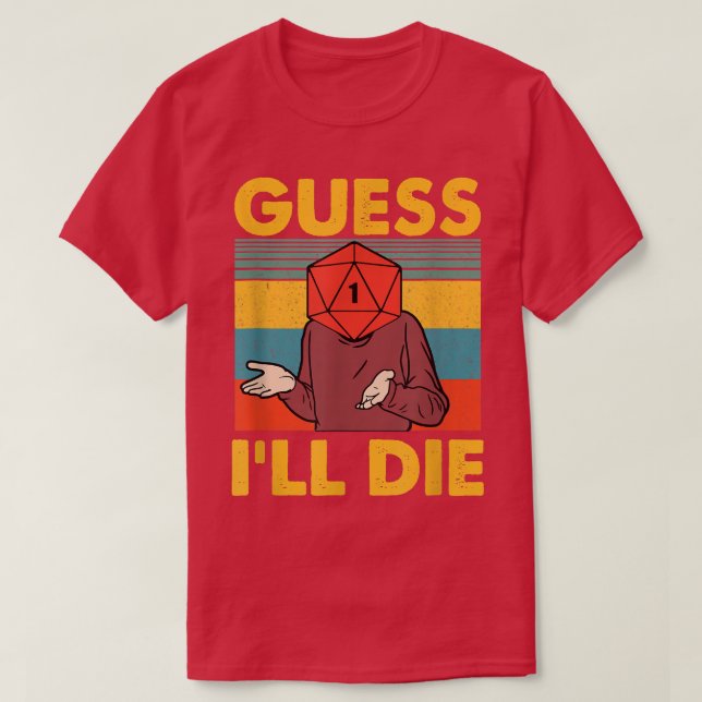 Camiseta Supongo que moriré Carne de Juego Graciosa  (Diseño del anverso)