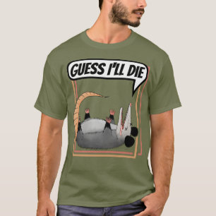 Camiseta Supongo que moriré Possum jugando a Opossum muerto