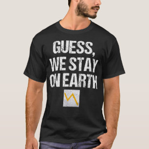 Camiseta Supongo Que Nos Quedamos En La Tierra Compartiendo